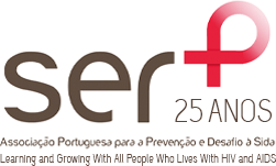 SER+ Associação Portuguesa para a Prevenção e Desafio à SIDA - 25 Anos - Learning and Growing With All People Who Lives With HIV and AIDS
